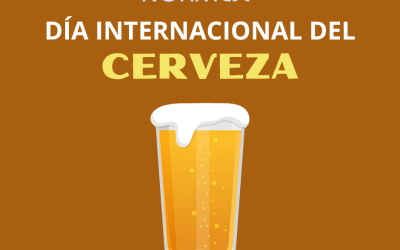 DÍA INTERNACIONAL DE LA CERVEZA
